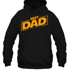 Best Dad In The Galaxy Funny Father’s Day Gift Idea Hoodie