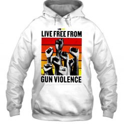 Live Free End Gun Violence T Shirt