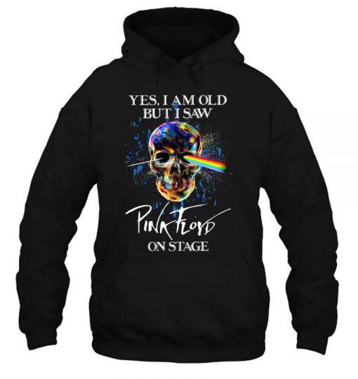 Yes I Am Old But I Saw Pink Floyd On Stage Rainbow Skull Hoodie