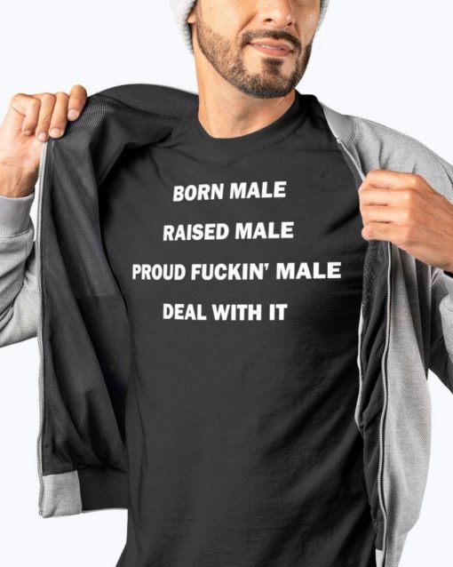 Born Male Raised Trending T Shirt