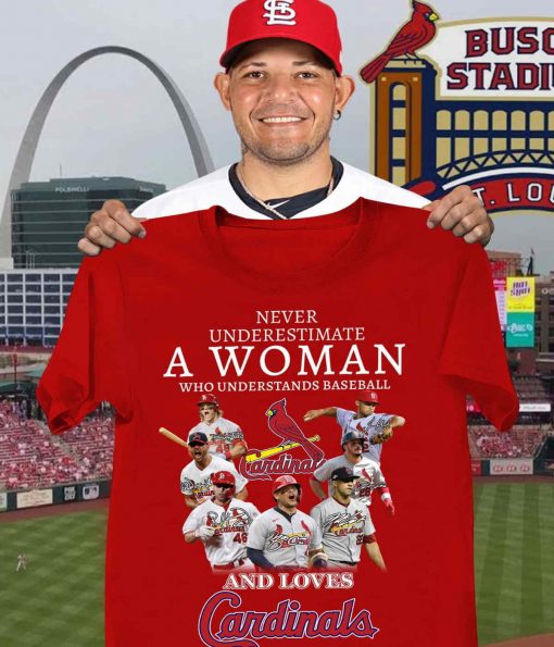 Never Underestimate A Woman Who Understand Baseball And Loves Cardinals T Shirt