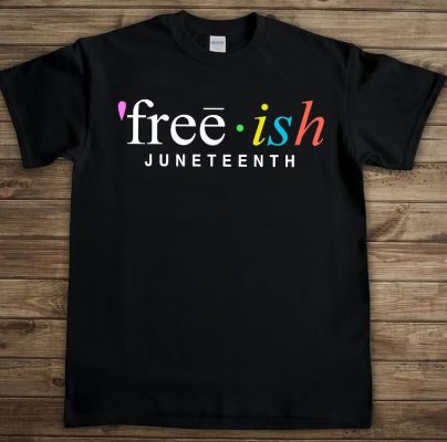 Free-ish Juneteenth Since 1865 Independence Day T Shirt