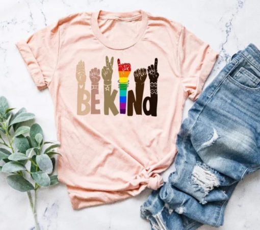 Be Kind Rainbow Shirt, Be Kind Sign Language Shirt, Be Kind Shirt, LGBT Shirt, Anti-Racism Shirt, Kindness Shirt
