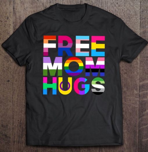Free Mom Hugs Tshirt Rainbow Lgbtq Lgbt Pride Month T Shirt