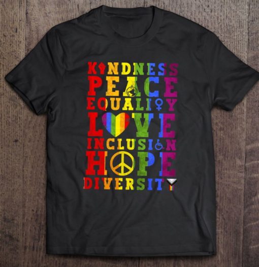 Kindness Equality Love Lgbtq Rainbow Flag Gay Pride Month T Shirt