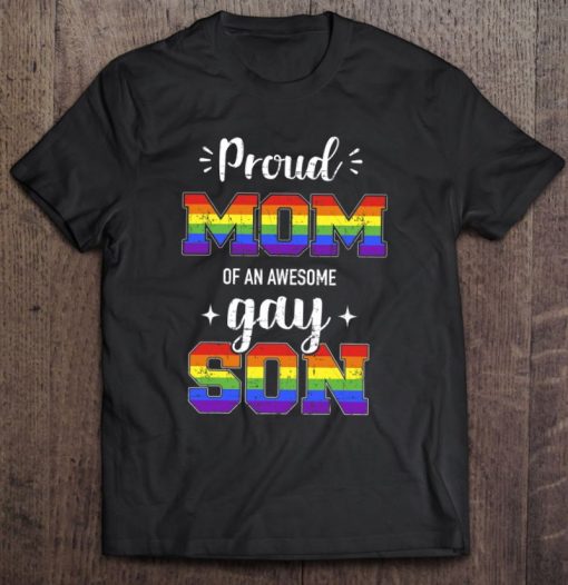 Proud Mom Of Awesome Gay Son Rainbow Pride Month Family T Shirt