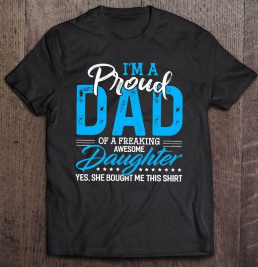 Funny Family Proud Dad Of Daughter T Shirt