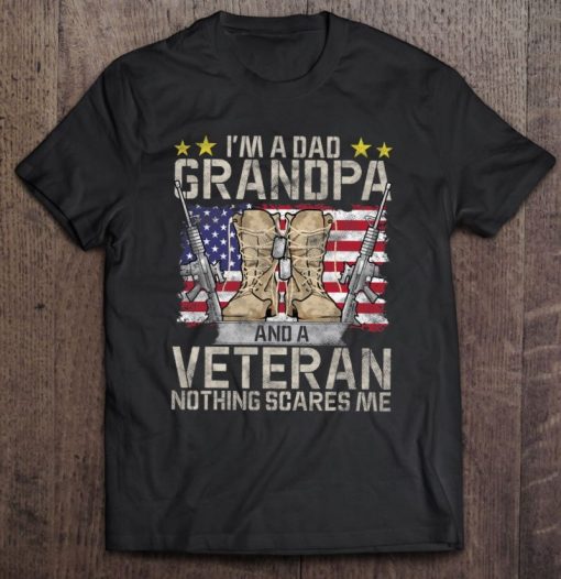 Grandpa Father’s Day I’m A Dad Grandpa Veteran T Shirt