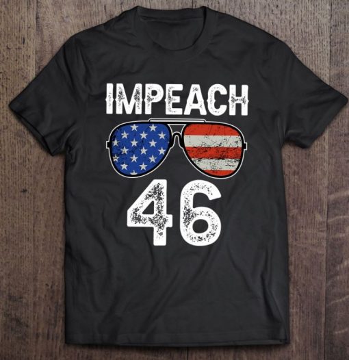 Impeach 46 Anti Biden American Flag Sunglasses T Shirt