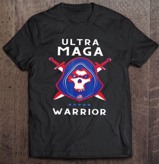 Ultra Maga Warrior Make America Great Again T Shirt