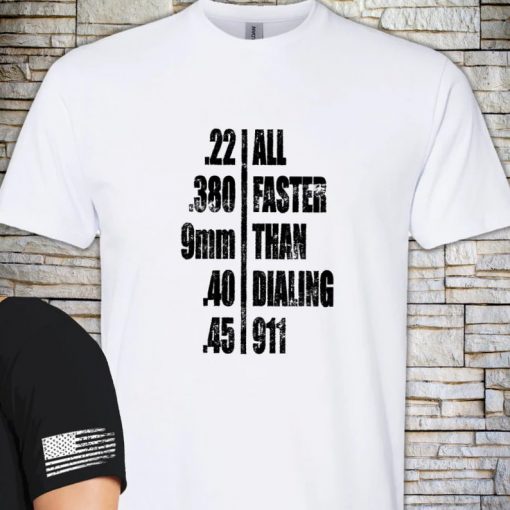 All Faster than Dialing 911 T-shirt