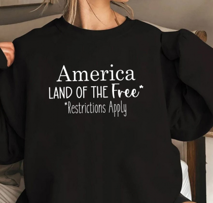 America Land Of The Free Restrictions Apply T Shirt 1