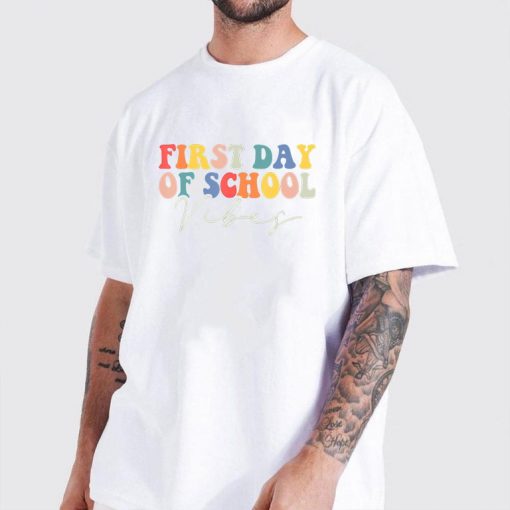 Back To School Vibes Happy First Day of School for Teachers T-Shirt