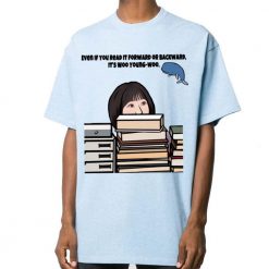 Behind The Slack Of Books Extraordinary Attorney Woo Young Woo Unisex T Shirt 2
