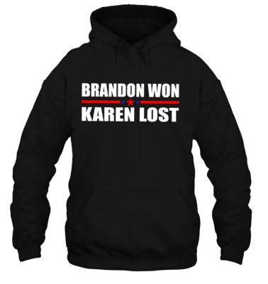 Brandon Won Karen Lost Just Deal With It Usa Flag T Shirt
