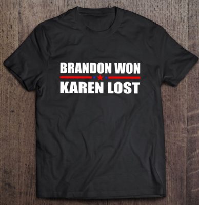 Brandon Won Karen Lost Just Deal With It Usa Flag T Shirt 2