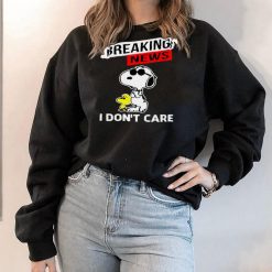 Breaking News I Dont Care Snoopy Shirt 2