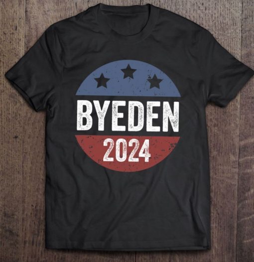 Bye Den 2024 Byeden Button Funny Anti Joe Biden T Shirt