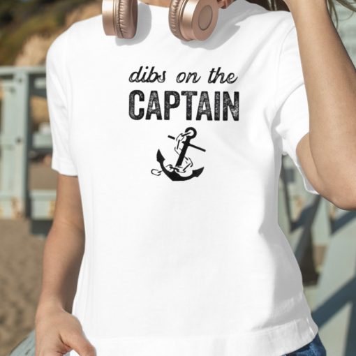 Captain Wife Dibs On The Captain Shirt