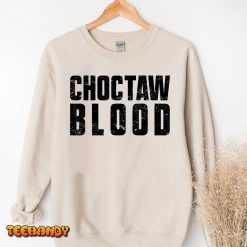 Choctaw Blood Proud Native American with Choctaw Roots T Shirt img3 t3