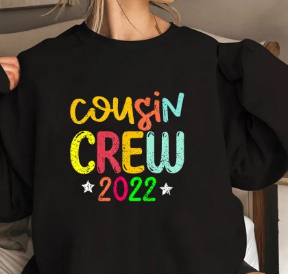 Cousin Crew 2022 Family Reunion Making Memories T Shirt 2