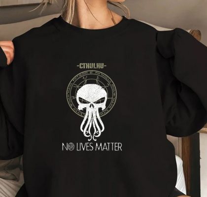 Cthul hu No Lives Matter T Shirt 2