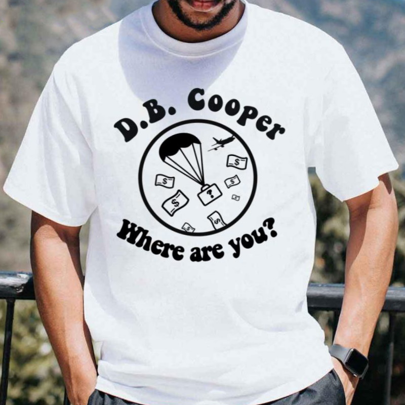 D.B. Cooper Where Are You T Shirt 1