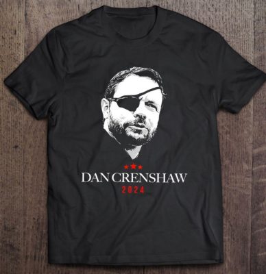 Dan Crenshaw 2024 Shirt 2024 Republican President 2