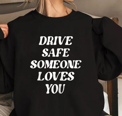 Drive Safe Someone Loves You Aesthetic Clothing Zip Hoodie 2