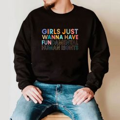 Funny Girls Just Want to Have Fundamental Rights For Women T Shirt 1