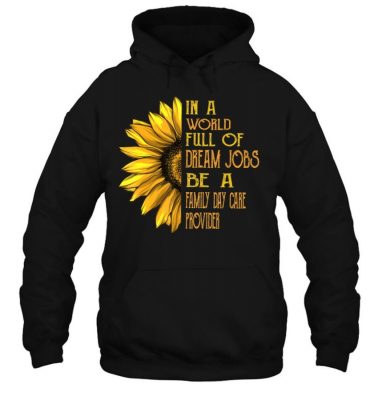 Funny Sunflower Shirts Family Day Care Provider T Shirt