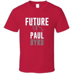 Future Mrs Paul Byrd 2004 Atlanta Baseball T-Shirt
