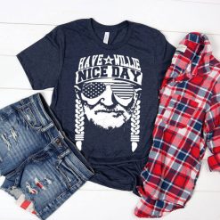 Have A Willie Nice Day T Shirt