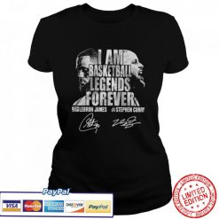 I Am Basketball Legends Forever Lebron James And Stephen Curry T Shirt 2