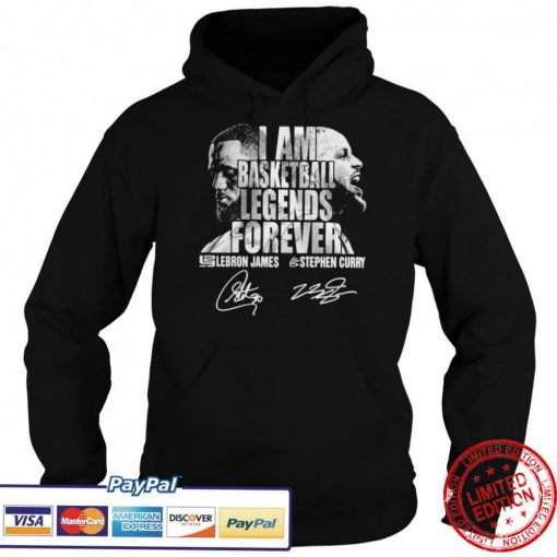 I Am Basketball Legends Forever Lebron James And Stephen Curry T-Shirt