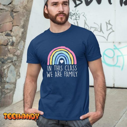 In This Class We Are Family Student Teacher Back To School T-Shirt