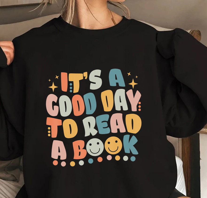 Its Good Day To Read Book Funny Library Reading Lovers T Shirt 4