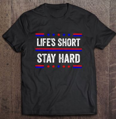 Lifes Short Stay Hard Stars And Line Red And Blue T Shirt 2