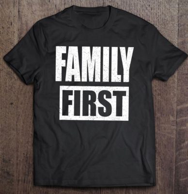 Matching Family Reunion Gift Family First T Shirt 2