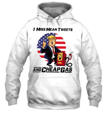 Mean Tweets And Cheap Gas Funny 2024 Trump T Shirt