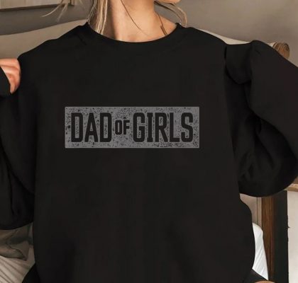 Mens Dad of Girls Shirt for men Proud Father of Girls Vintage Dad T Shirt 1