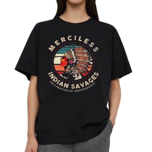 Merciless Indian Savages Declaration Independence Native America Sweatshirt