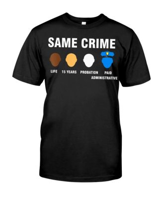 Same Crime T Shirt 1