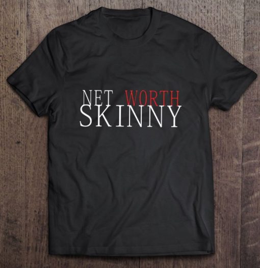 Skinny Net Worth Coffee Meets Bagel T Shirt