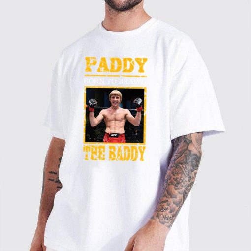 Paddy The Baddy Paddy Born To Brawl Sweatshirt For Fan