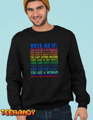 Vote As If Your Life Depends On It Human Rights T Shirt img1 C5