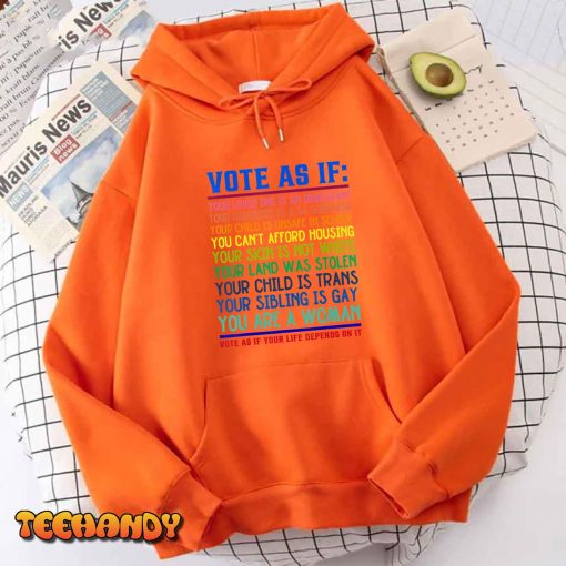 Vote As If Your Life Depends On It Human Rights T-Shirt