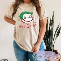 Why So Curious Shirt