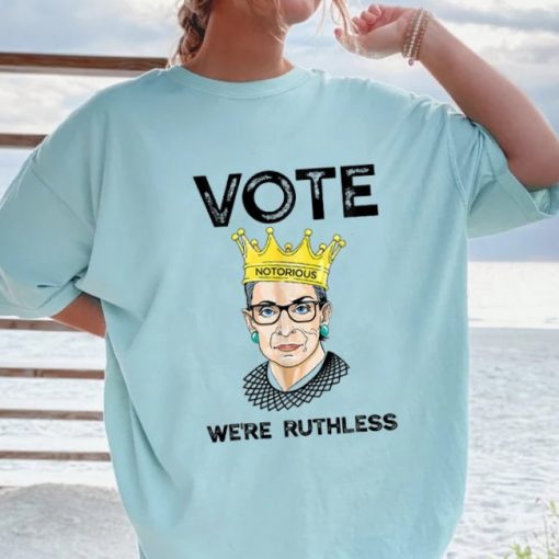 Vote We’re Ruthless Feminist Women’s Rights Roe Vs Wade 1973 Shirt