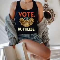 Vote We’re Ruthless Shirt Women Feminist T-Shirt